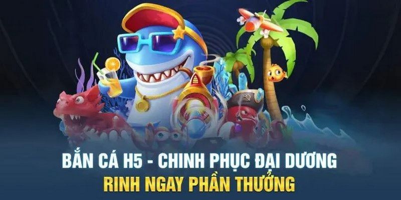 Tìm hiểu luật chơi bắn cá H5 siêu đơn giản