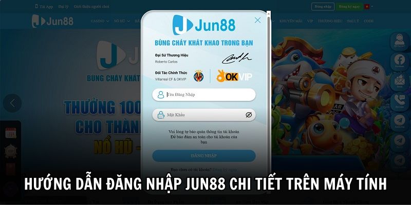 Hướng dẫn đăng nhập Jun88 chi tiết trên máy tính